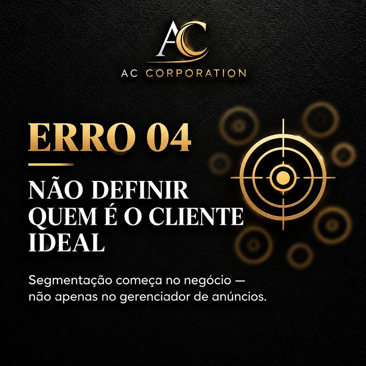 Erro 04 — Não definir quem é o cliente ideal